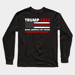 Trump 2024 Make Liberals Cry Again Flag Long Sleeve T-Shirt